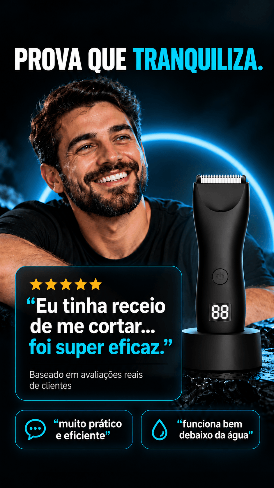Prova que tranquiliza: cliente sorrindo ao lado do ENSSU Pro com o depoimento 'Eu tinha receio de me cortar... foi super eficaz.' e as frases 'muito prático e eficiente' e 'funciona bem debaixo da água'.